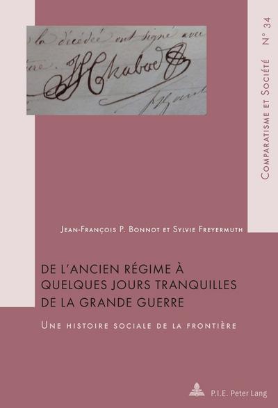 De l’Ancien Régime à quelques jours tranquilles de la Grande Guerre