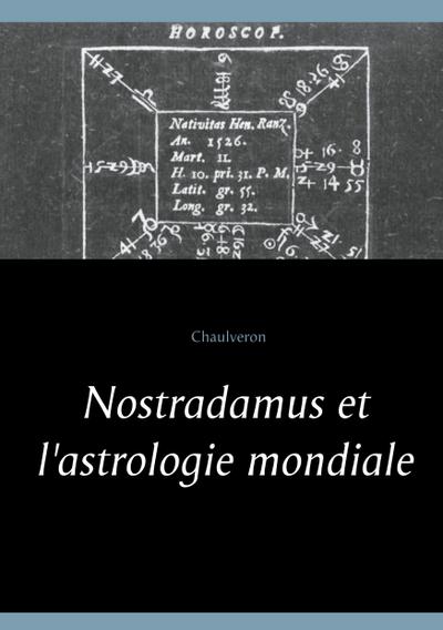 Nostradamus et l’astrologie mondiale