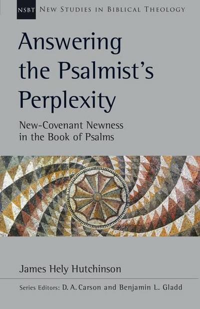 Answering the Psalmist’s Perplexity