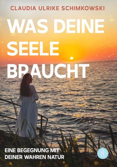 Was Deine Seele braucht