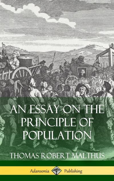An Essay on the Principle of Population (Hardcover)
