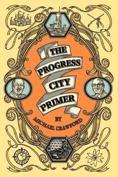 The Progress City Primer