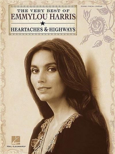 The Very Best of Emmylou Harris: Heartaches & Highways - Emmylou Harris