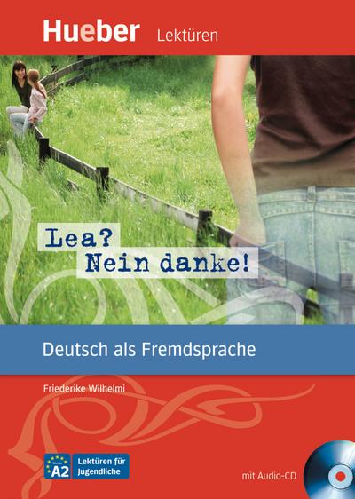Lea? Nein danke!: Deutsch als Fremdsprache / Leseheft mit Audio-CD: Niveau A2 (Lektüren für Jugendliche)
