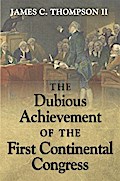 Dubious Achievement of the First Continental Congress