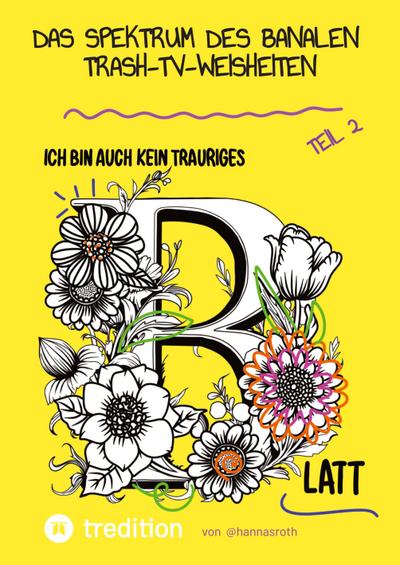 Das Spektrum des Banalen - Trash-TV-Weisheiten Teil 2