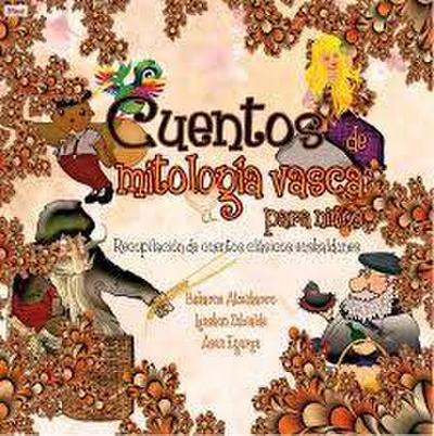 Cuentos de mitología vasca para niños : recopilación de cuentos clásicos