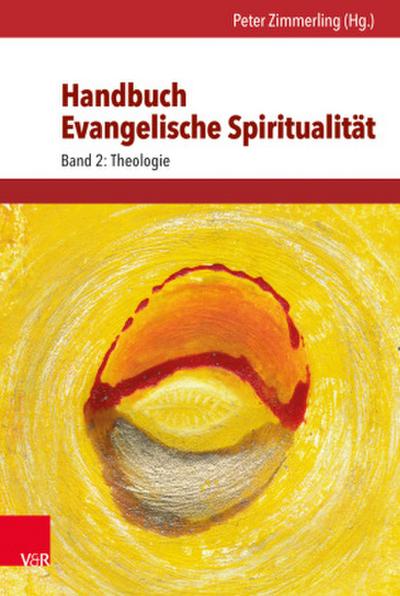 Handbuch Evangelische Spiritualität. Bd.2