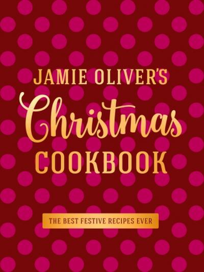 Jamie Oliver’s Christmas Cookbook