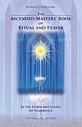 The Ascended Masters’ Book of Ritual and Pra