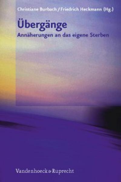 Übergänge - Annäherungen an das eigene Sterben