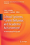 School Systems, Parent Behavior, and Academic Achievement