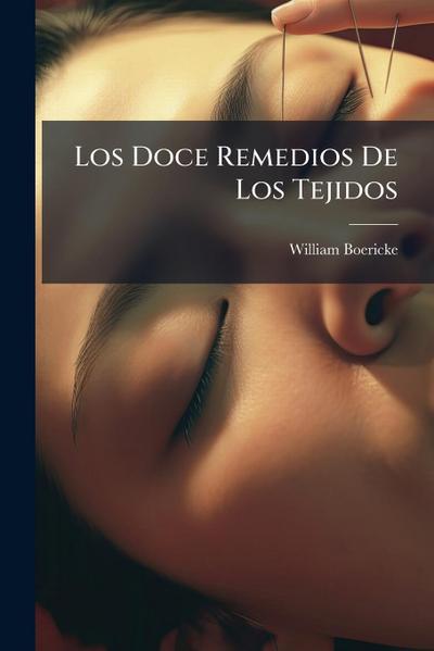 Los Doce Remedios De Los Tejidos