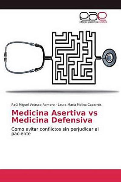 Medicina Asertiva vs Medicina Defensiva