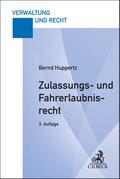 Zulassungs- und Fahrerlaubnisrecht von Bernd Huppertz | Taschenbuch