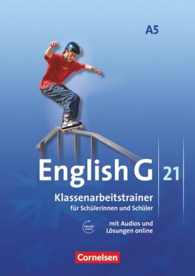 English G 21. Ausgabe A 5. Klassenarbeitstrainer mit Lösungen und Audios online