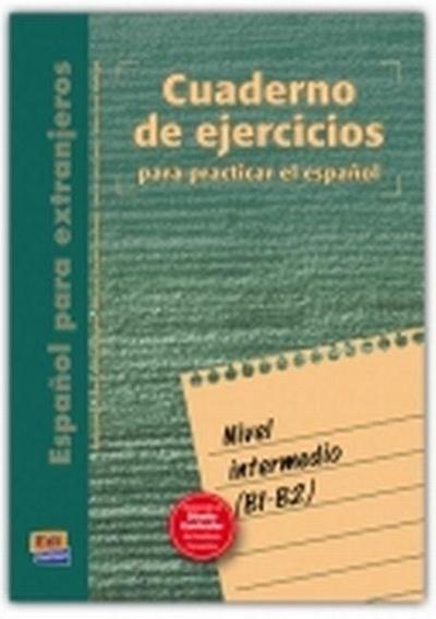 Español para extranjeros, nivel intermedio. Cuaderno de ejercicios
