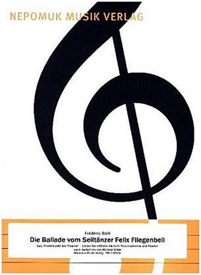Die Ballade vom Seitänzer Felix Fliegenbeil, für mittlere bis tiefe Frauenstimme u. Klavier