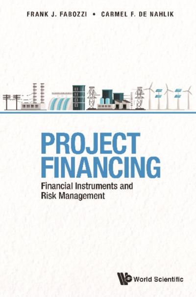 PROJECT FINANCING: FINANCIAL INSTRUMENTS AND RISK MANAGEMENT