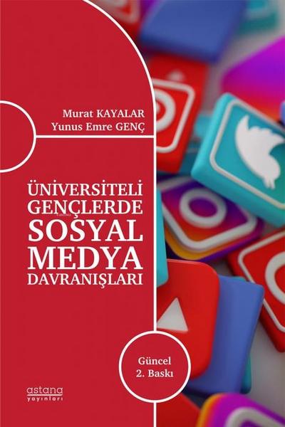 Üniversiteli Genclerde Sosyal Medya Davranislari