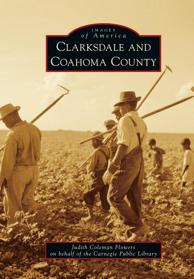 Clarksdale and Coahoma County
