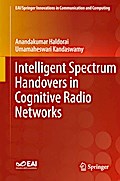Intelligent Spectrum Handovers in Cognitive Radio Networks