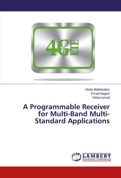 A Programmable Receiver for Multi-Band Multi-Standard Applications