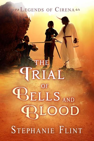 The Trial of Bells and Blood (Legends of Cirena, #8)