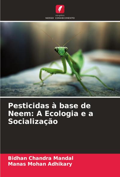 Pesticidas à base de Neem: A Ecologia e a Socialização
