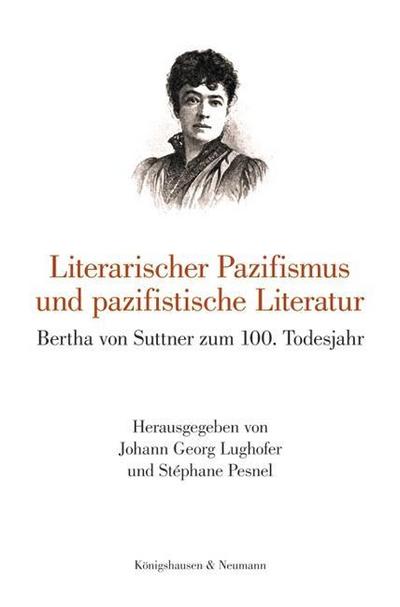 Literarischer Pazifismus und pazifistische Literatur