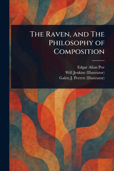 The Raven, and The Philosophy of Composition