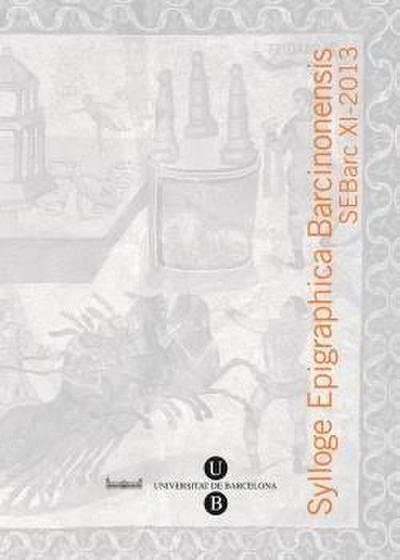 Sylloge Epigraphica Barcinonensis : SEBarc XI-2013