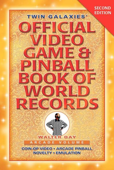 Twin Galaxies’ Official Video Game & Pinball Book Of World Records; Arcade Volume, Second Edition