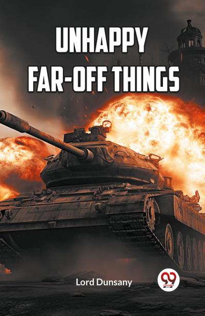UNHAPPY FAR-OFF THINGS