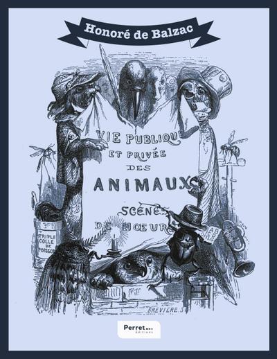 Scènes de la vie privée et publique des animaux