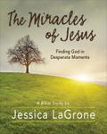 The Miracles of Jesus - Women’s Bible Study Participant Workbook