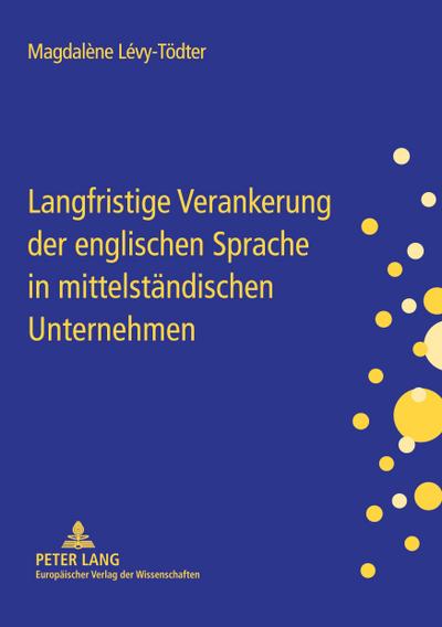 Langfristige Verankerung der englischen Sprache in mittelständischen Unternehmen