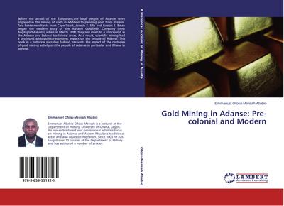 Gold Mining in Adanse: Pre-colonial and Modern