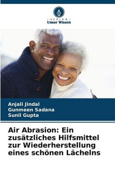 Air Abrasion: Ein zusätzliches Hilfsmittel zur Wiederherstellung eines schönen Lächelns