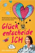 Glück entscheide ICH!