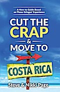 Cut the Crap & Move To Costa Rica