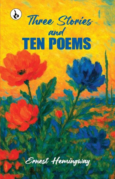 Three Stories & Ten Poems