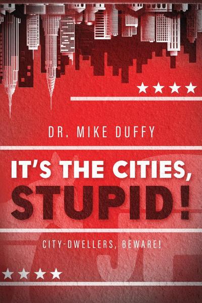 It’s The Cities, Stupid!