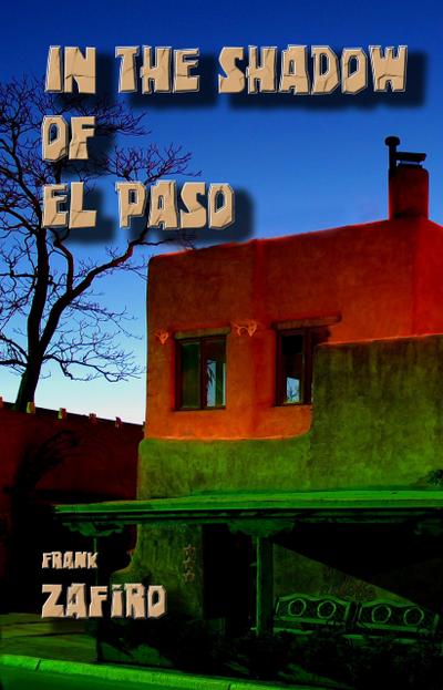 In the Shadow of El Paso (River City Short Stories)