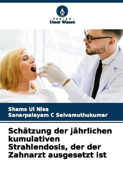 Schätzung der jährlichen kumulativen Strahlendosis, der der Zahnarzt ausgesetzt ist