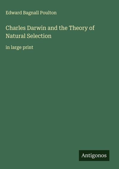Charles Darwin and the Theory of Natural Selection