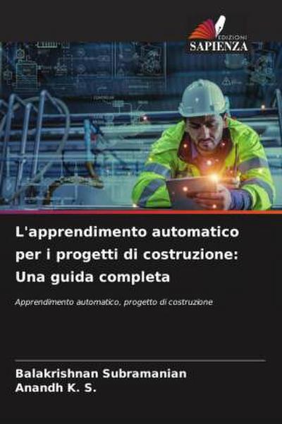 L’apprendimento automatico per i progetti di costruzione: Una guida completa