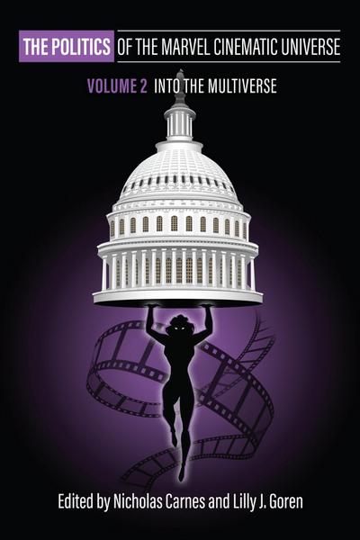 The Politics of the Marvel Cinematic Universe, Volume 2