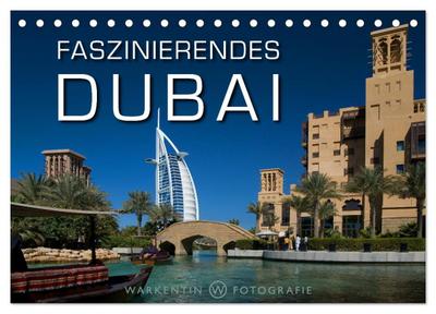 Faszinierendes Dubai (Tischkalender 2024 DIN A5 quer), CALVENDO Monatskalender