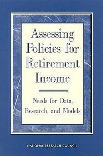Assessing Policies for Retirement Income